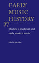 Book cover of: Early Music History: Volume 27