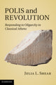 Book cover of: Polis and Revolution. By: Julia L. Shear