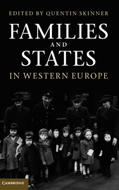 Book cover of: Families and States in Western Europe. By: Quentin Skinner