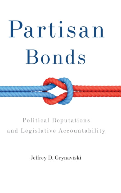 Book cover of: Partisan Bonds. By: Jeffrey D. Grynaviski