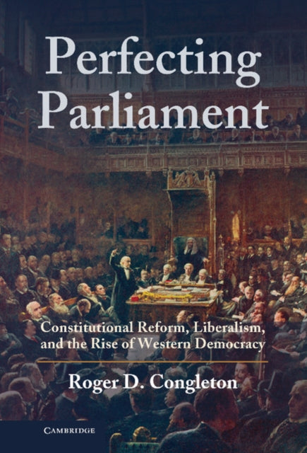 Book cover of: Perfecting Parliament. By: Roger D. Congleton