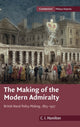Book cover of: Making of the Modern Admiralty. By: C. I. Hamilton