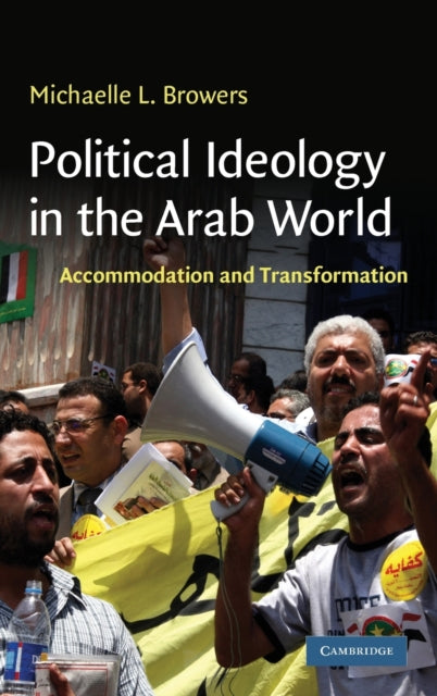 Book cover of: Political Ideology in the Arab World. By: Michaelle Browers