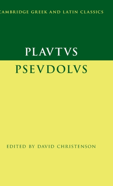 Book cover of: Plautus: Pseudolus. By: David Christenson