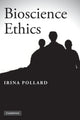 Book cover of: Bioscience Ethics. By: Irina Pollard
