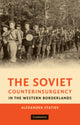 Book cover of: Soviet Counterinsurgency in the Western Borderlands. By: Alexander Statiev