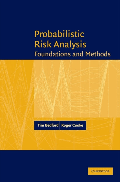 Book cover of: Probabilistic Risk Analysis. By: Tim Bedford
