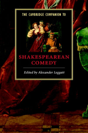 The Cambridge Companion to Shakespearean Comedy