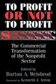 Book cover of: To Profit or Not to Profit. By: Burton A. Weisbrod