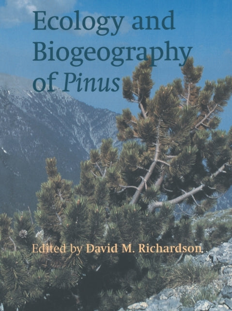 Book cover of: Ecology and Biogeography of Pinus. By: David Richardson