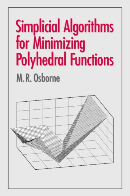 Book cover of: Simplicial Algorithms for Minimizing Polyhedral Functions. By: M. R. Osborne