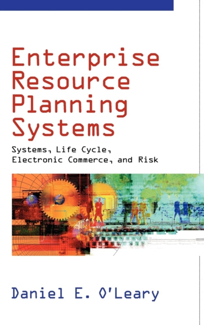 Book cover of: Enterprise Resource Planning Systems. By: Daniel E. O'Leary