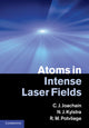 Book cover of: Atoms in Intense Laser Fields. By: C. J. Joachain