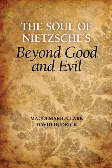 Book cover of: Soul of Nietzsche's Beyond Good and Evil. By: Maudemarie Clark