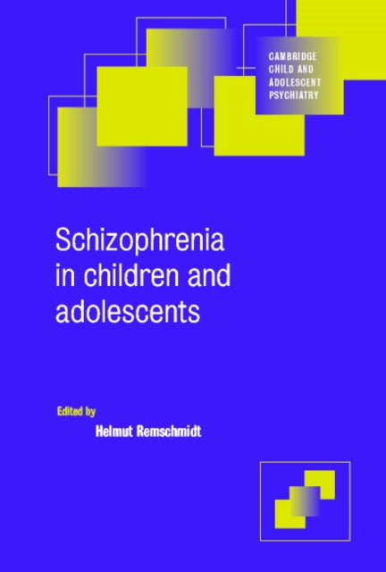 Book cover of: Schizophrenia in Children and Adolescents. By: Helmut Remschmidt