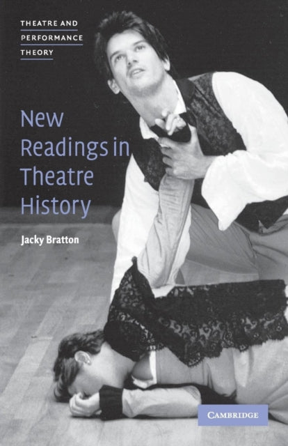 Book cover of: New Readings in Theatre History