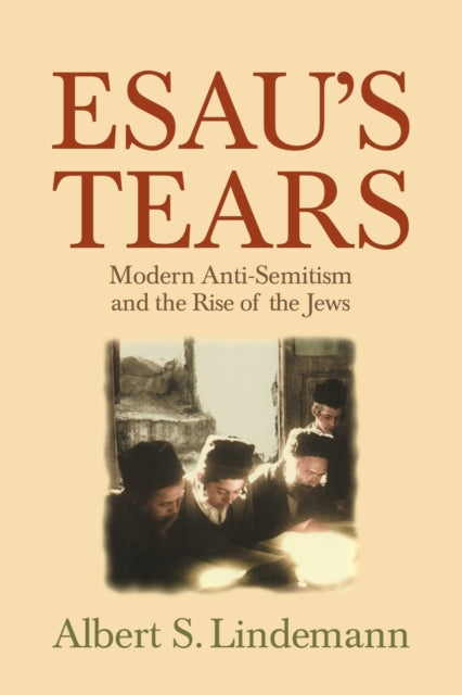 Book cover of: Esau's Tears. By: Albert S. Lindemann