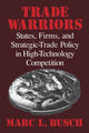 Book cover of: Trade Warriors. By: Marc L. Busch