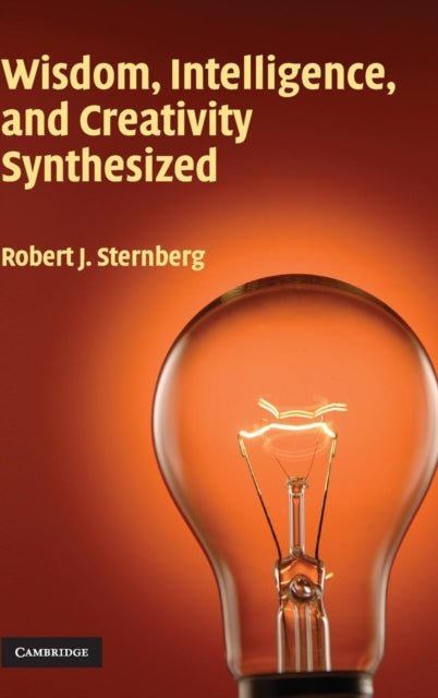 Book cover of: Wisdom, Intelligence, and Creativity Synthesized. By: Robert J. Sternberg