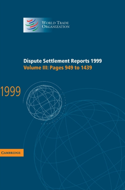 Book cover of: Dispute Settlement Reports 1999: Volume 3, Pages 949-1439. By: World Trade Organization