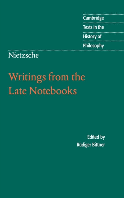 Book cover of: Nietzsche: Writings from the Late Notebooks. By: Friedrich Nietzsche