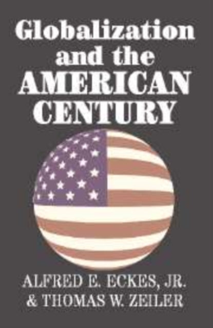 Book cover of: Globalization and the American Century