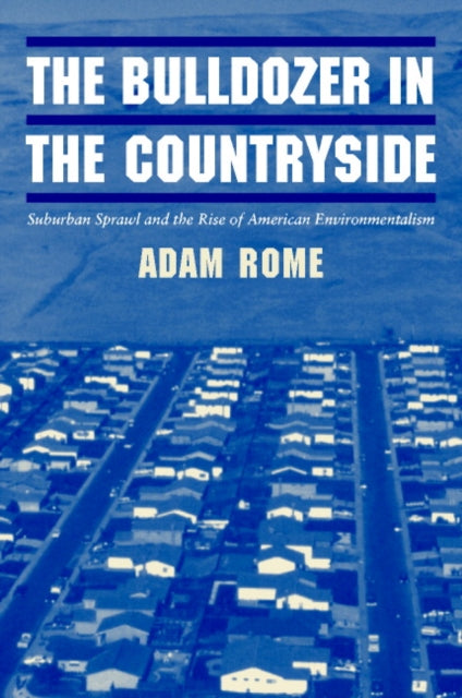 Book cover of: Bulldozer in the Countryside. By: Adam Rome