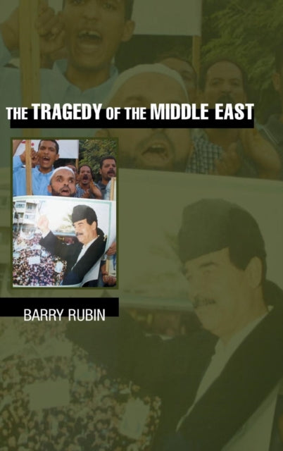 Book cover of: Tragedy of the Middle East. By: Barry Rubin