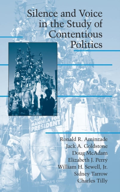 Book cover of: Silence and Voice in the Study of Contentious Politics. By: Ronald R. Aminzade