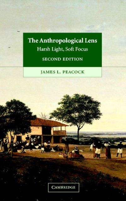 Book cover of: Anthropological Lens. By: James L. Peacock