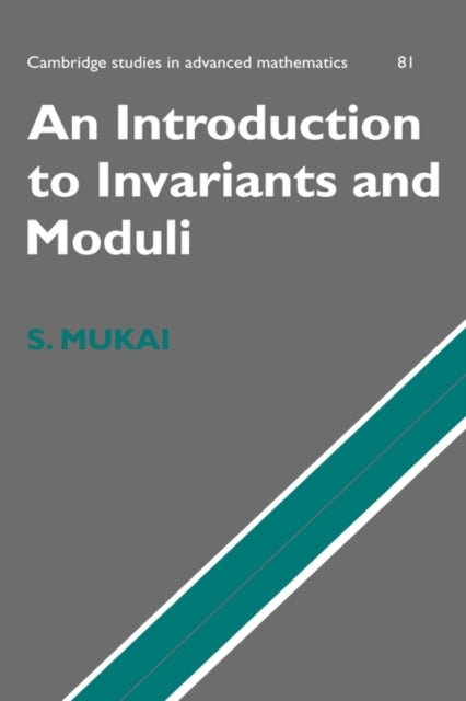 Book cover of: Introduction to Invariants and Moduli. By: Shigeru Mukai