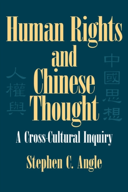 Book cover of: Human Rights in Chinese Thought. By: Stephen C. Angle