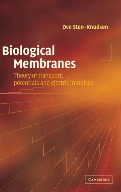 Book cover of: Biological Membranes. By: Ove Sten-Knudsen