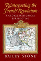 Book cover of: Reinterpreting the French Revolution. By: Bailey Stone