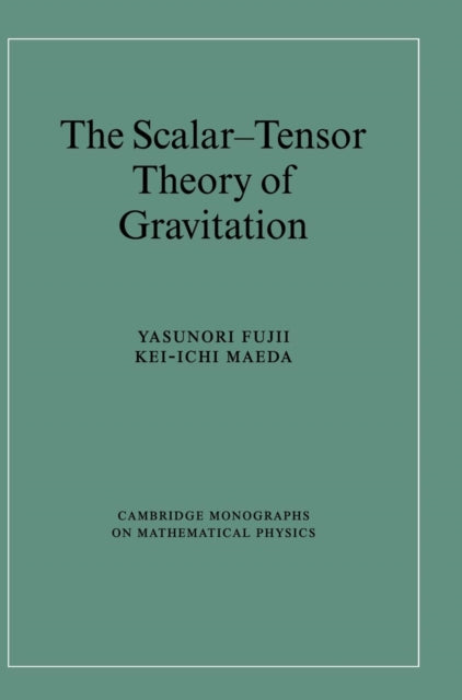 Book cover of: Scalar-Tensor Theory of Gravitation. By: Yasunori Fujii