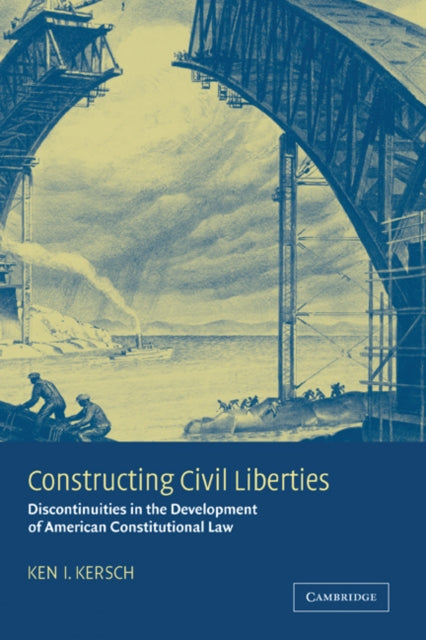Book cover of: Constructing Civil Liberties