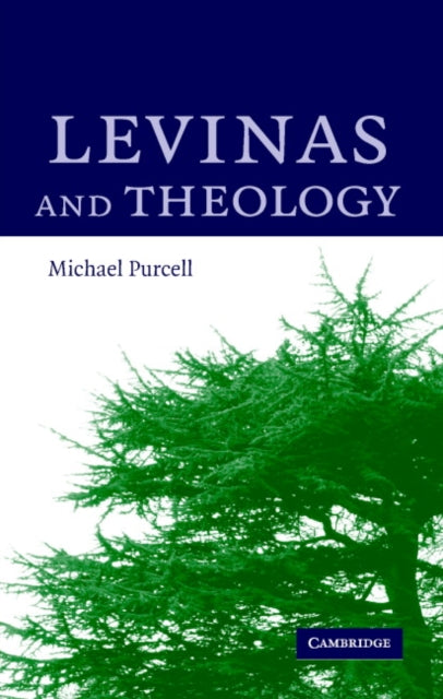 Book cover of: Levinas and Theology. By: Michael Purcell