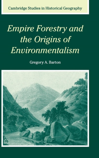 Book cover of: Empire Forestry and the Origins of Environmentalism