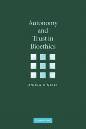 Autonomy and Trust in Bioethics