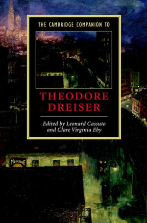 Cambridge Companion to Theodore Dreiser