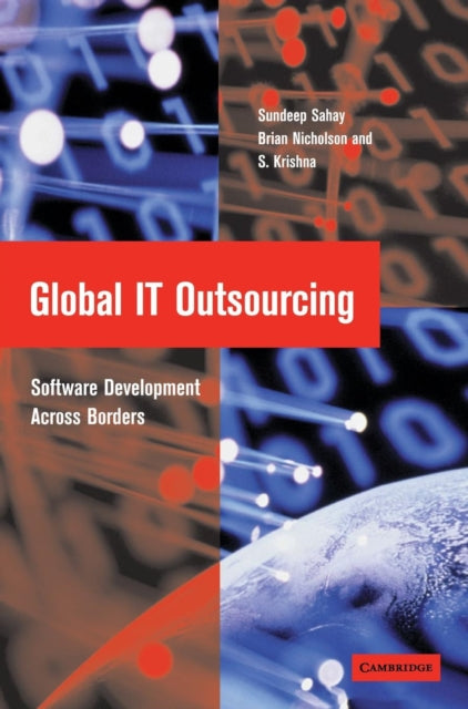 Book cover of: Global IT Outsourcing. By: Sundeep Sahay