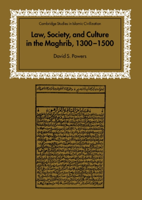 Law, Society and Culture in the Maghrib, 1300–1500