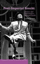 Book cover of: Post-Imperial Brecht. By: Loren Kruger