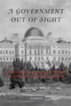 Book cover of: Government Out of Sight. By: Brian Balogh