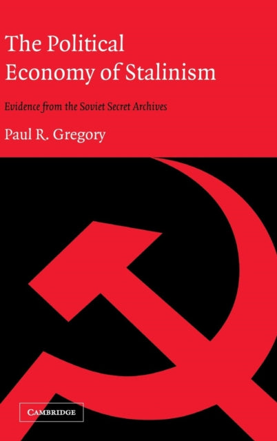 Book cover of: Political Economy of Stalinism. By: Paul R. Gregory