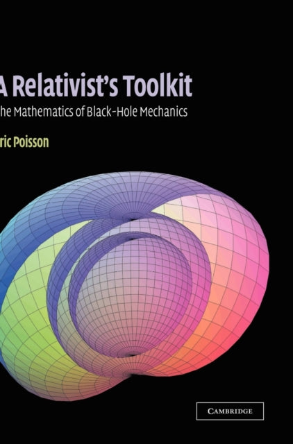 Book cover of: Relativist's Toolkit. By: Eric Poisson
