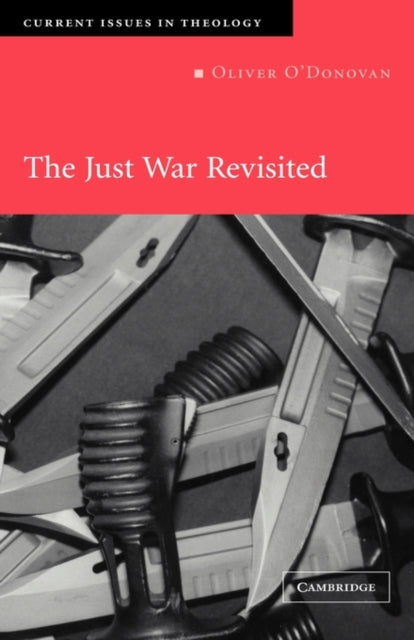 Book cover of: Just War Revisited. By: Oliver O'Donovan