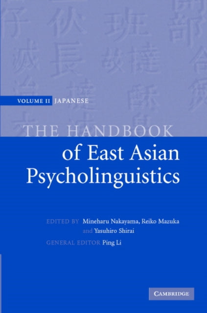 The Handbook of East Asian Psycholinguistics: Volume 2, Japanese