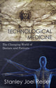 Book cover of: Technological Medicine. By: Stanley Joel Reiser