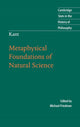 Book cover of: Kant: Metaphysical Foundations of Natural Science. By: Kant